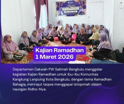 PW Salimah Bengkulu menggelar Kajian Ramadhan bagi muslimah Komunitas Kangkung Lempuing Binaan Salimah Center Bengkulu